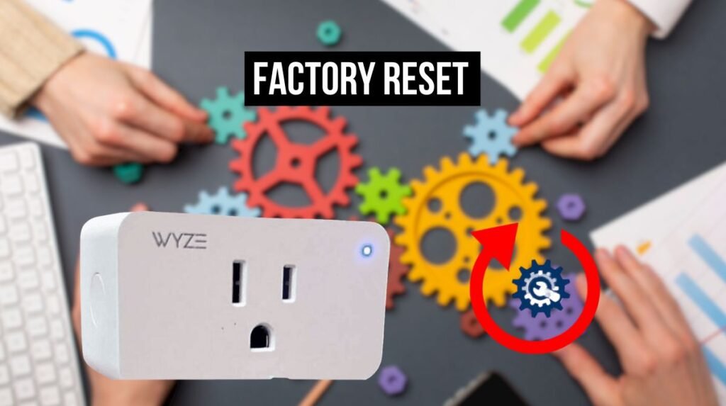 Factory Reset Wyze plug