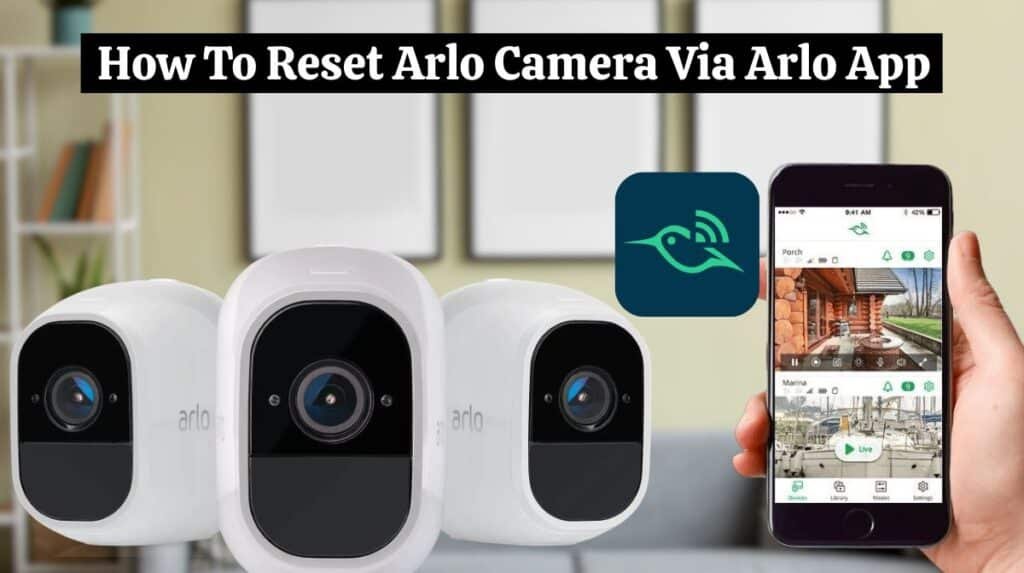 How To Reset Arlo Camera Via Arlo App