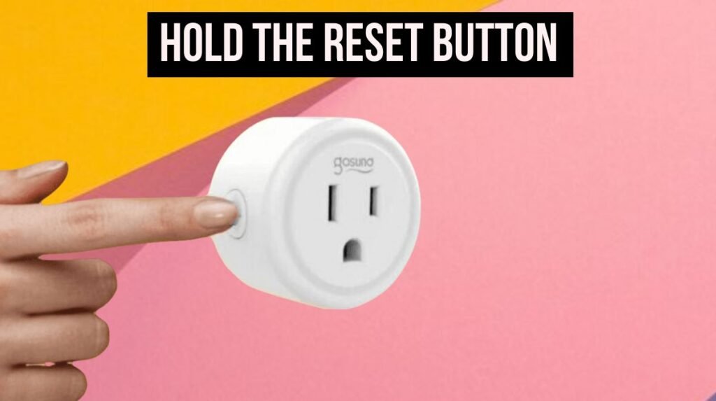 How To Reset Gosund Smart Plug