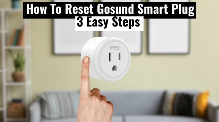 How To Reset Gosund Smart Plug