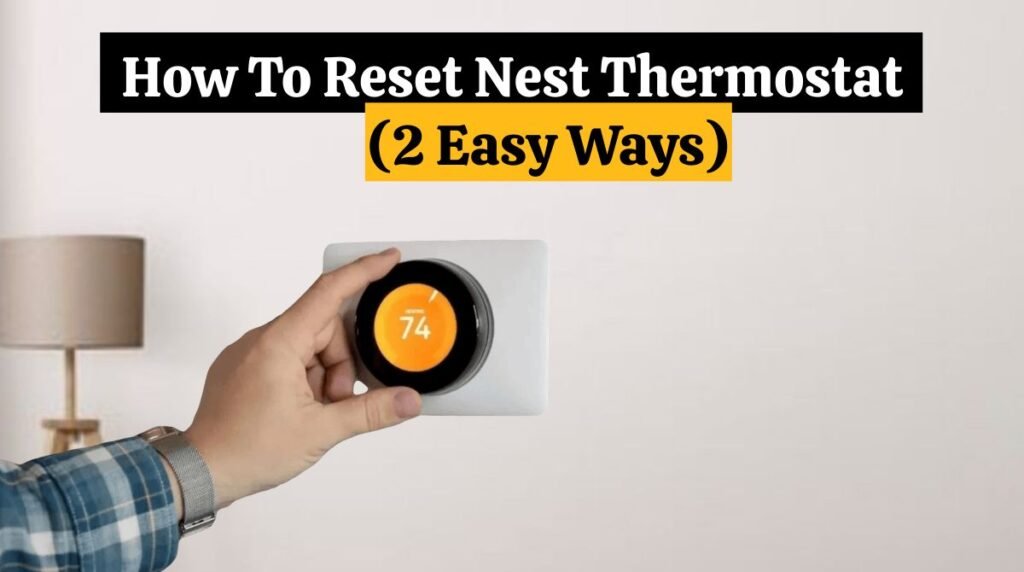 How To Reset Nest Thermostat