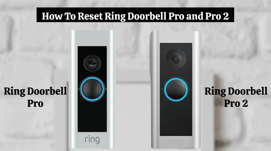 How To Reset Ring Doorbell Pro and Pro 2