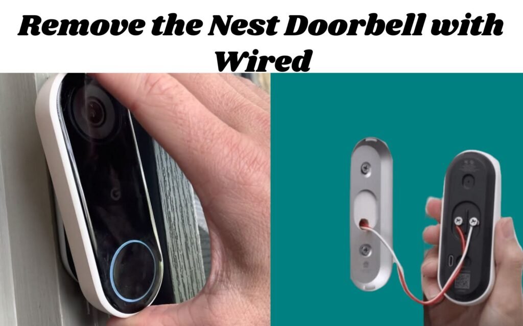 How to Remove Nest Doorbell Wired