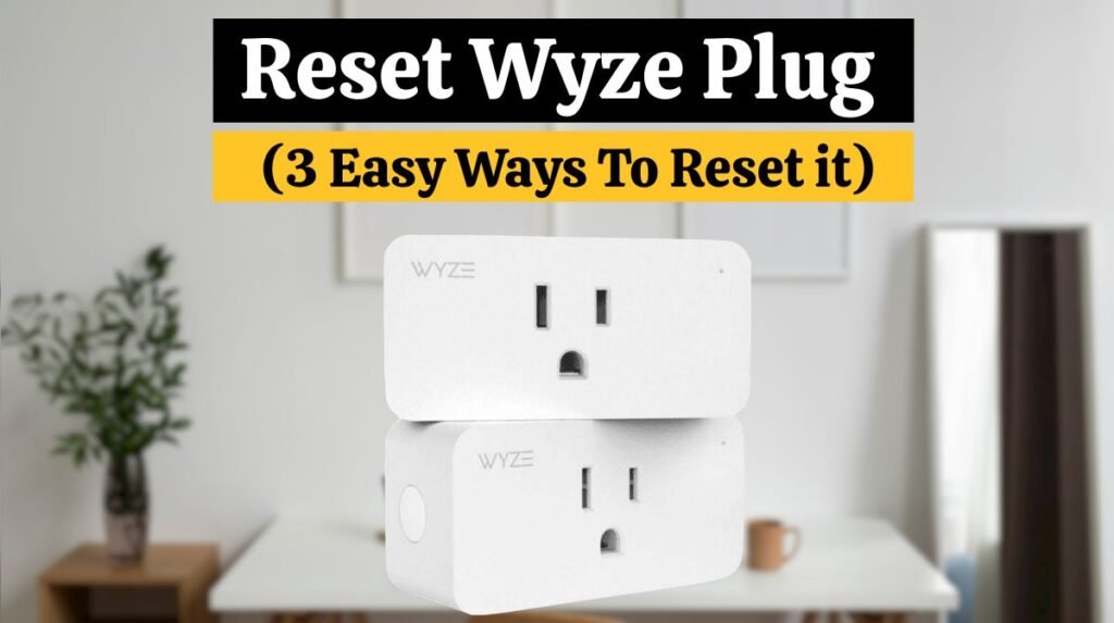 Reset Wyze Plug