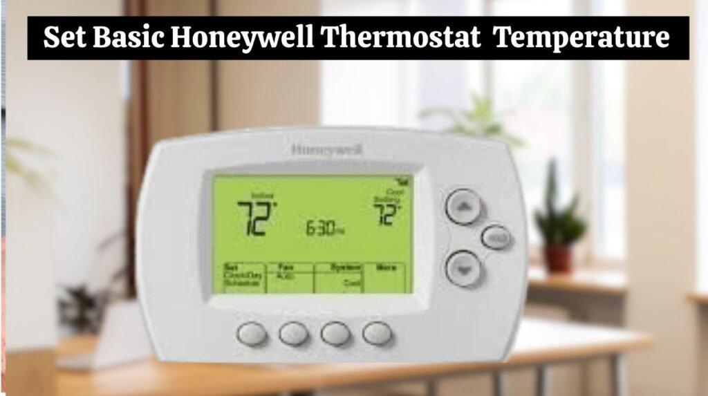 Set Basic Honeywell Thermostat  Temperature 