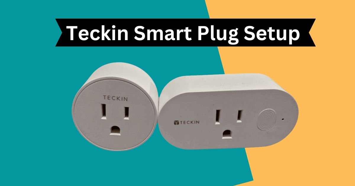 Teckin Smart Plug Setup - A Comprehensive Guide