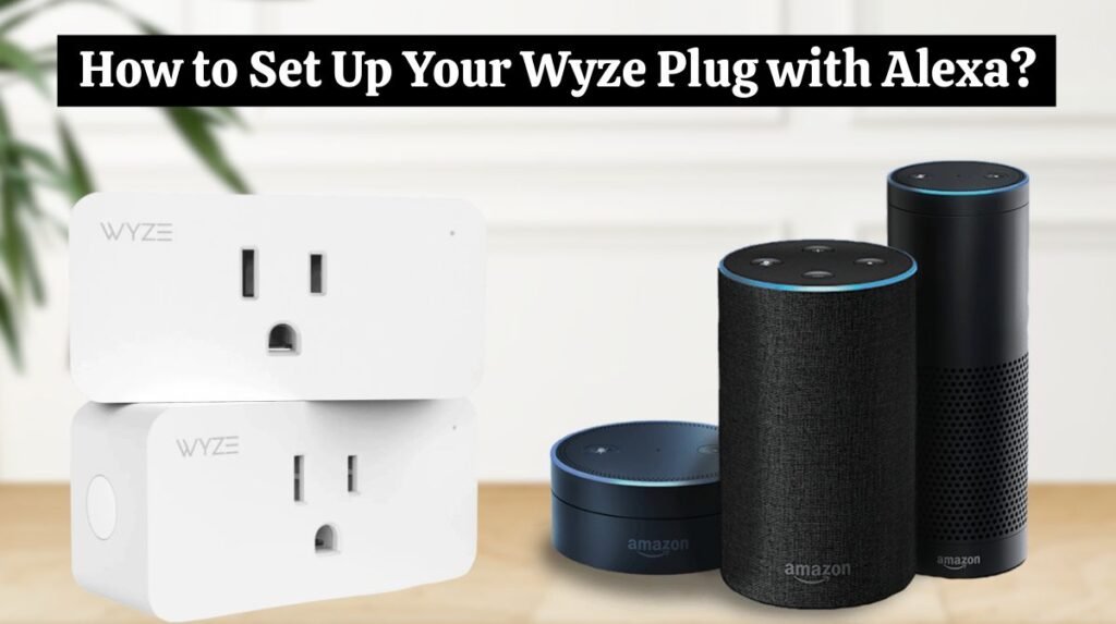 Wyze Smart Plug Setup with Alexa