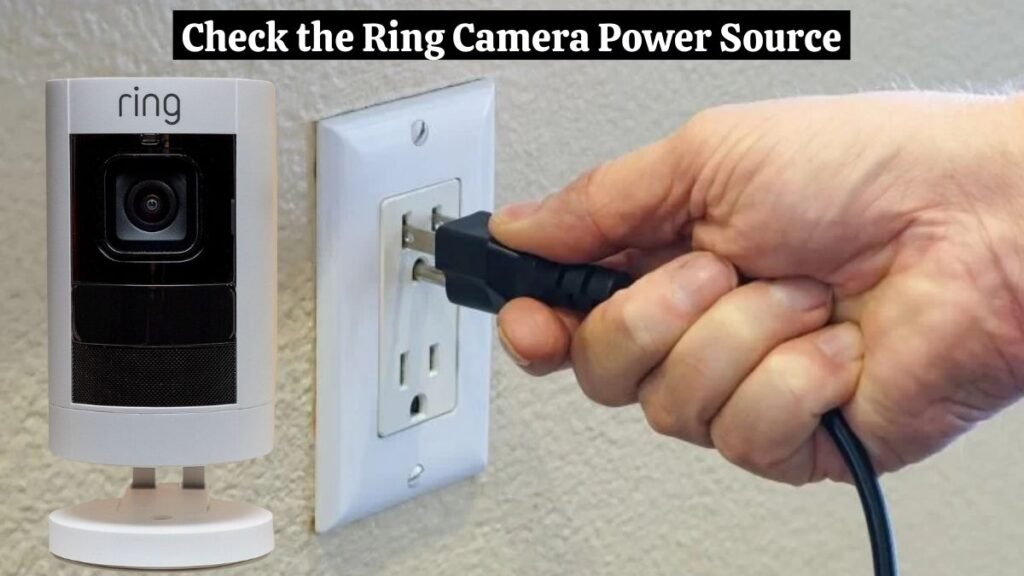 Check the Ring Camera Power Source