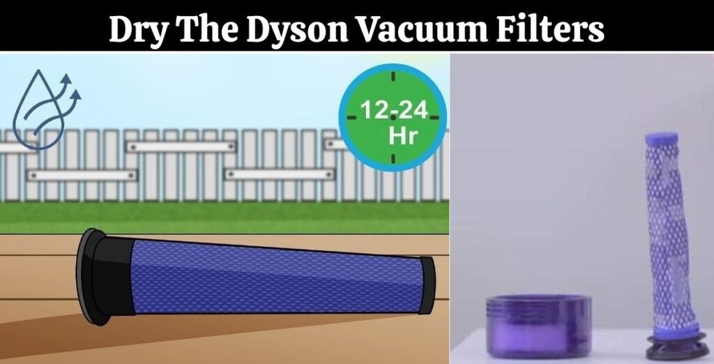 Dry The Dyson Vacuum Filters