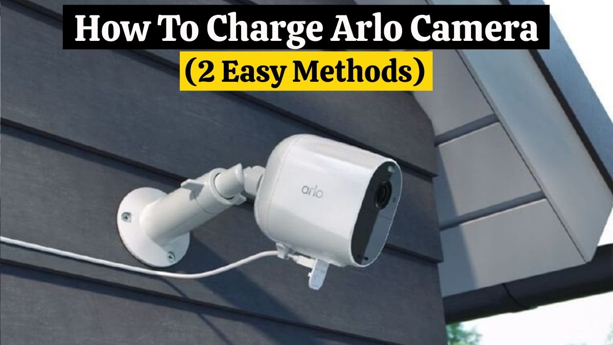 How To Charge Arlo Camera