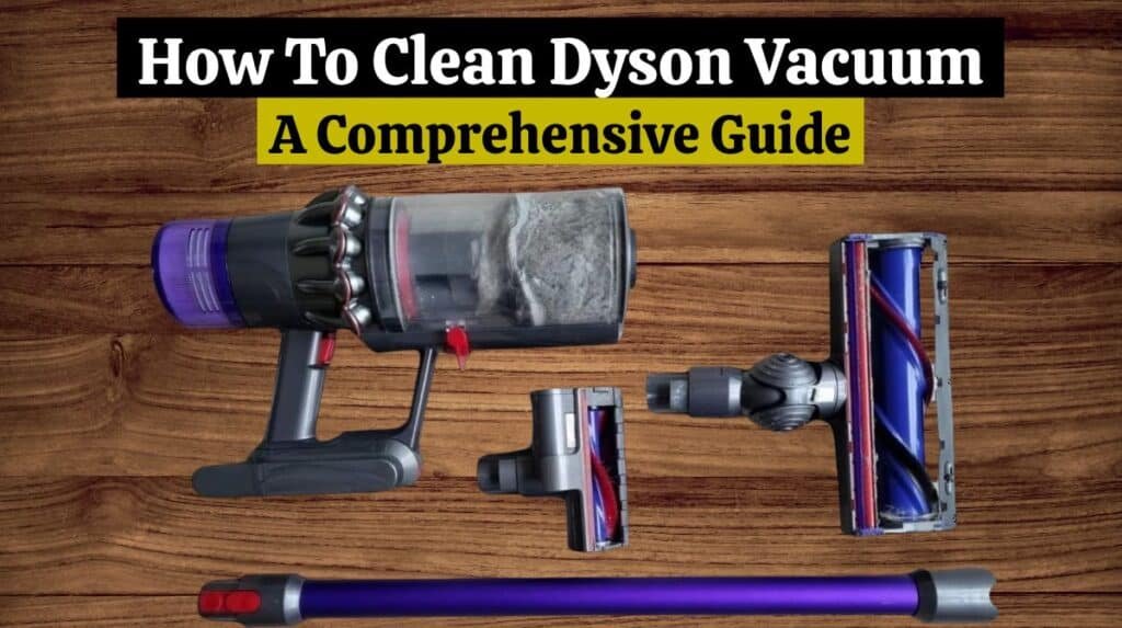 How To Clean Dyson Vacuum 