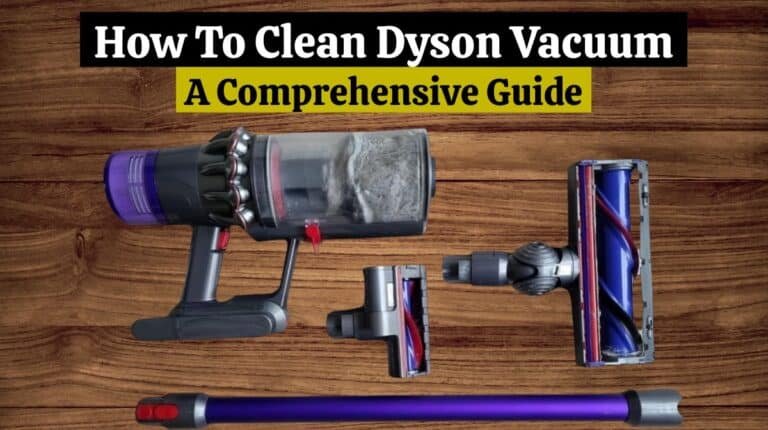 How To Clean Dyson Vacuum