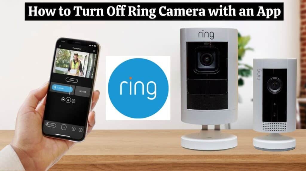 How to Turn Off Ring Camera with an App
