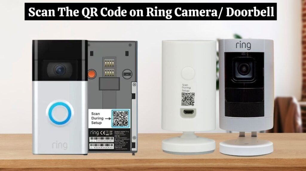 Scan The QR Code on Ring Camera/ Doorbell