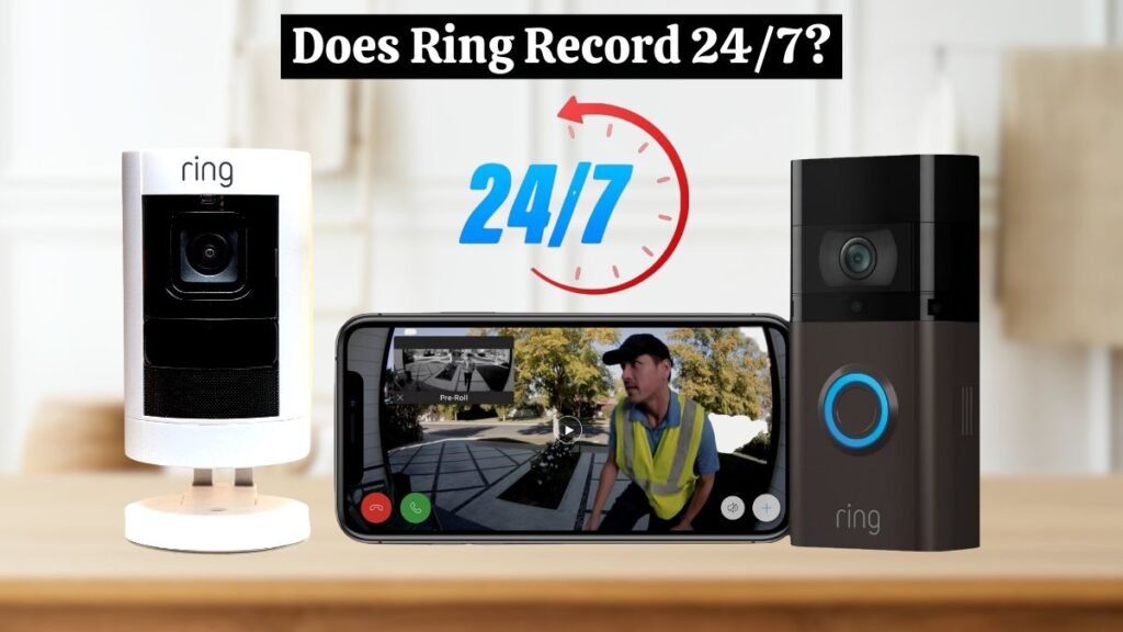 Does Ring Record 24/7