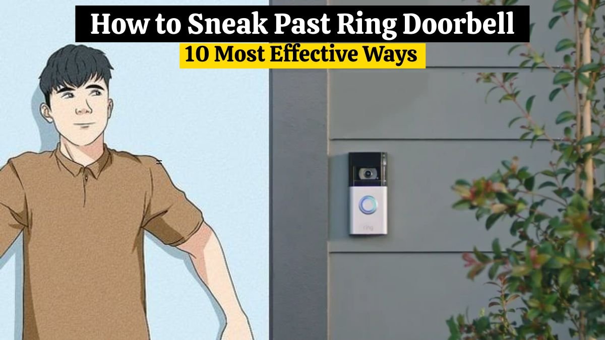 How to Sneak Past Ring Doorbell