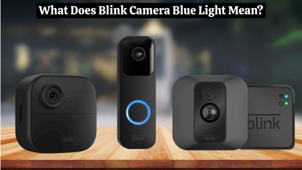 Blink camera blinking blue light